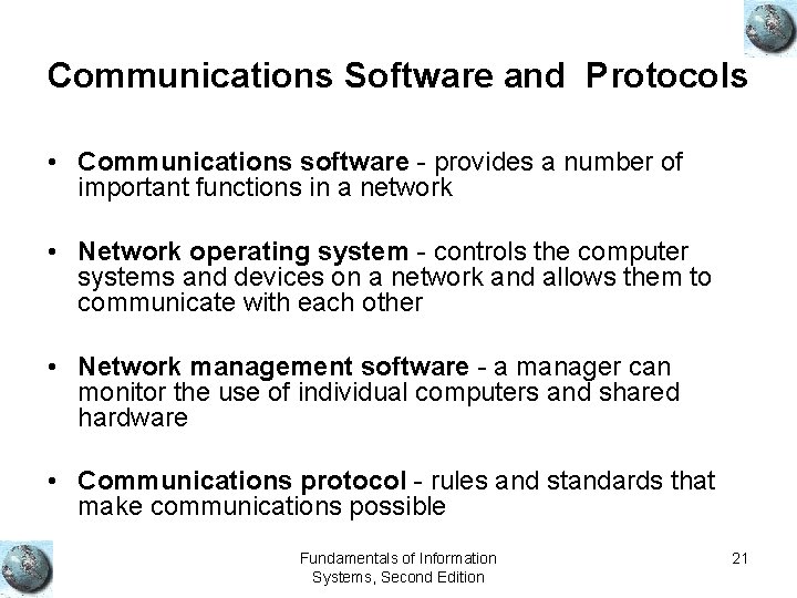 Communications Software and Protocols • Communications software - provides a number of important functions
