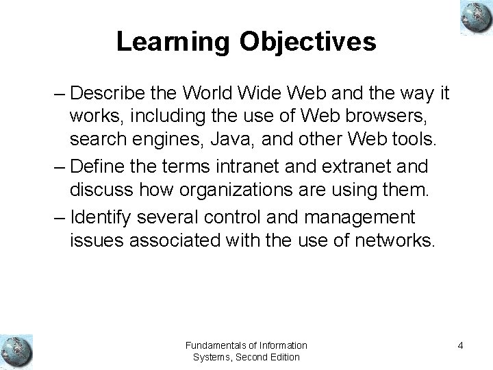 Learning Objectives – Describe the World Wide Web and the way it works, including