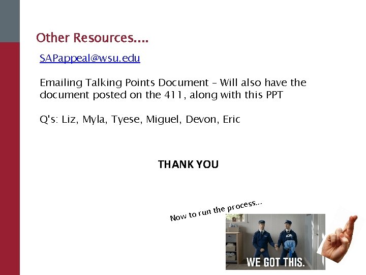 Other Resources. . SAPappeal@wsu. edu Emailing Talking Points Document – Will also have the
