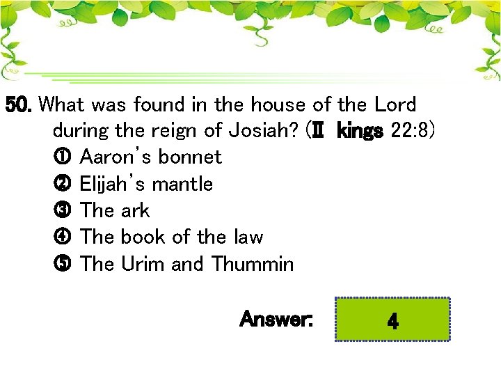 50. What was found in the house of the Lord during the reign of