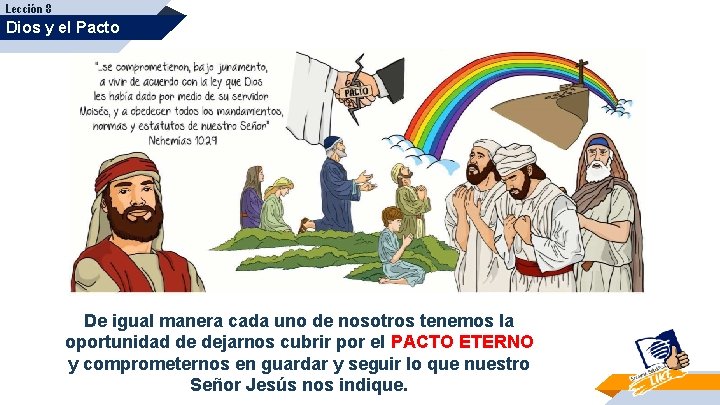 Lección 8 Dios y el Pacto De igual manera cada uno de nosotros tenemos