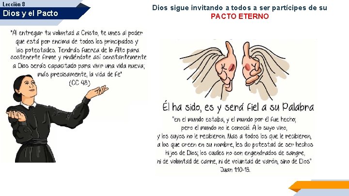 Lección 8 Dios y el Pacto Dios sigue invitando a todos a ser partícipes