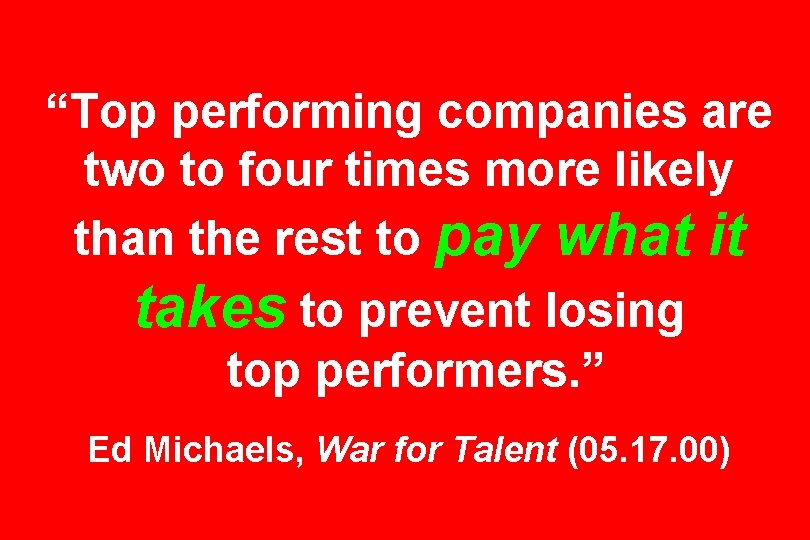 “Top performing companies are two to four times more likely than the rest to