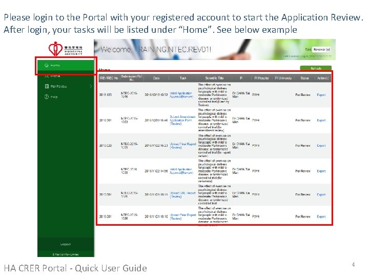Please login to the Portal with your registered account to start the Application Review. Please login to the Portal with your registered account to start the Application Review.