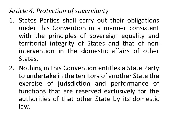 Article 4. Protection of sovereignty 1. States Parties shall carry out their obligations under