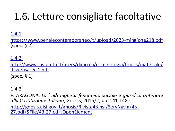 1. 6. Letture consigliate facoltative 1. 4. 1 https: //www. penalecontemporaneo. it/upload/2023 -mingione 218.