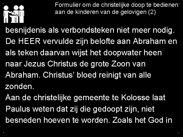 . Formulier om de christelijke doop te bedienen. aan de kinderen van de gelovigen