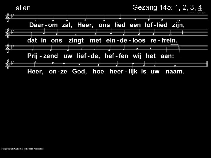 allen Gezang 145: 1, 2, 3, 4 