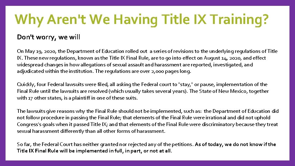 Why Aren't We Having Title IX Training? Don't worry, we will On May 19,