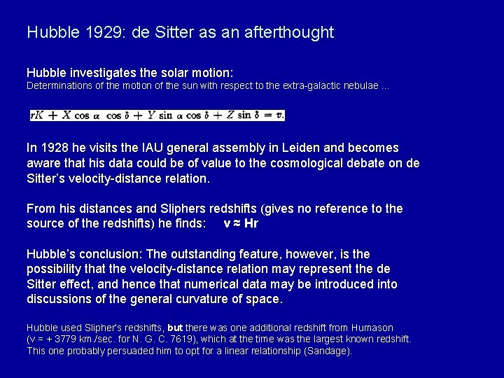 Hubble 1929: de Sitter as an afterthought Hubble investigates the solar motion: Determinations of