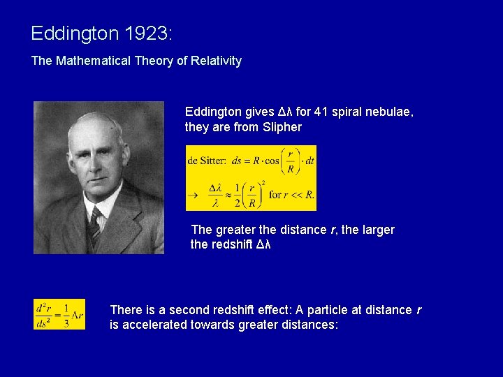 Eddington 1923: The Mathematical Theory of Relativity Eddington gives Δλ for 41 spiral nebulae,
