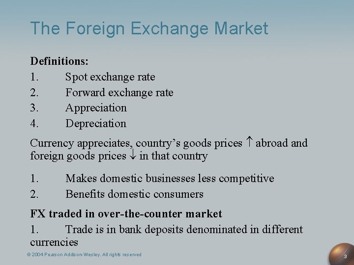 The Foreign Exchange Market Definitions: 1. Spot exchange rate 2. Forward exchange rate 3.