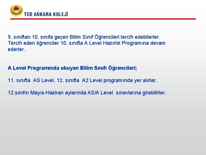 9. sınıftan 10. sınıfa geçen Bilim Sınıf Öğrencileri tercih edebilerler. Tercih eden öğrenciler 10. 9. sınıftan 10. sınıfa geçen Bilim Sınıf Öğrencileri tercih edebilerler. Tercih eden öğrenciler 10.