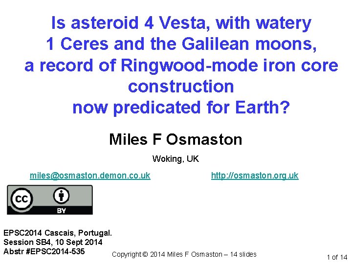 Title - Vesta Is asteroid 4 Vesta, with watery 1 Ceres and the Galilean