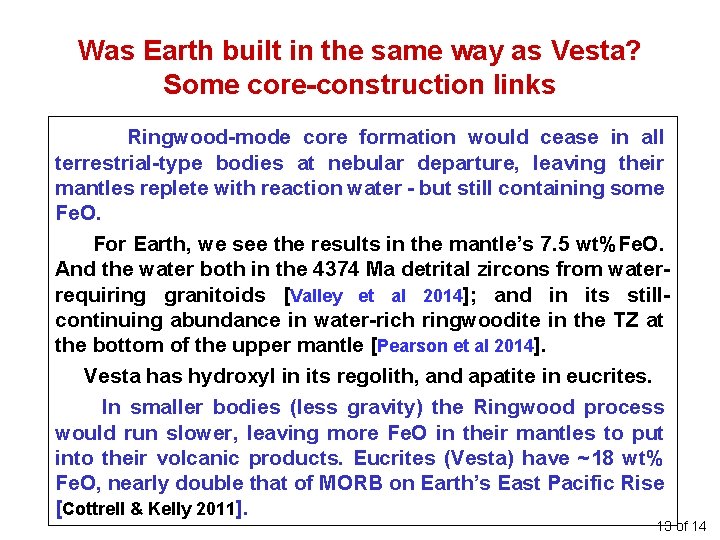 Was Earth built in the same way as Vesta? Some core-construction links Ringwood-mode core