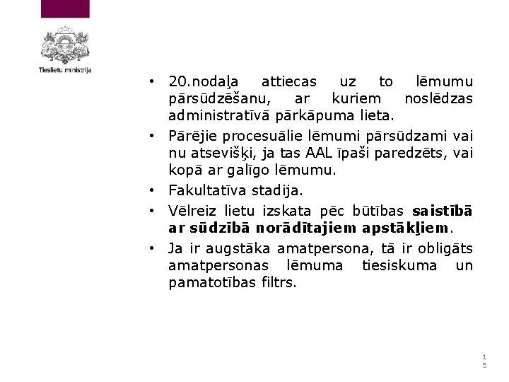  • 20. nodaļa attiecas uz to lēmumu pārsūdzēšanu, ar kuriem noslēdzas administratīvā pārkāpuma