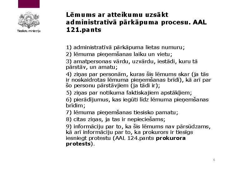 Lēmums ar atteikumu uzsākt administratīvā pārkāpuma procesu. AAL 121. pants 1) administratīvā pārkāpuma lietas