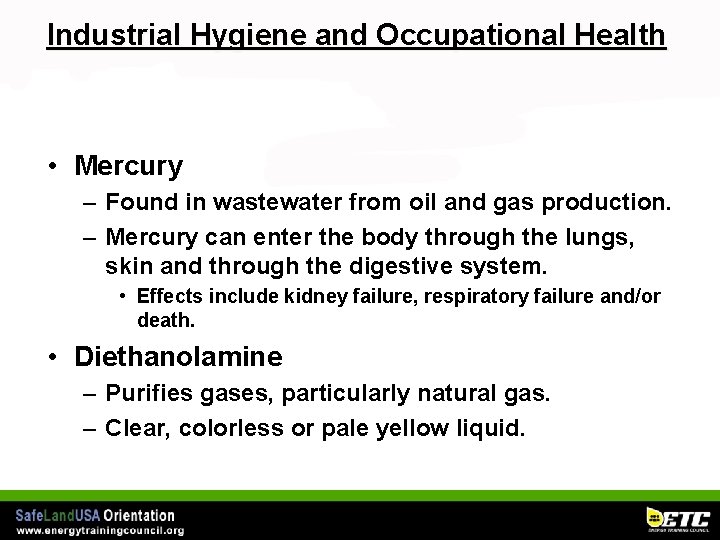 Industrial Hygiene and Occupational Health • Mercury – Found in wastewater from oil and