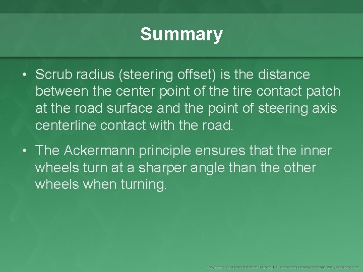 Summary • Scrub radius (steering offset) is the distance between the center point of