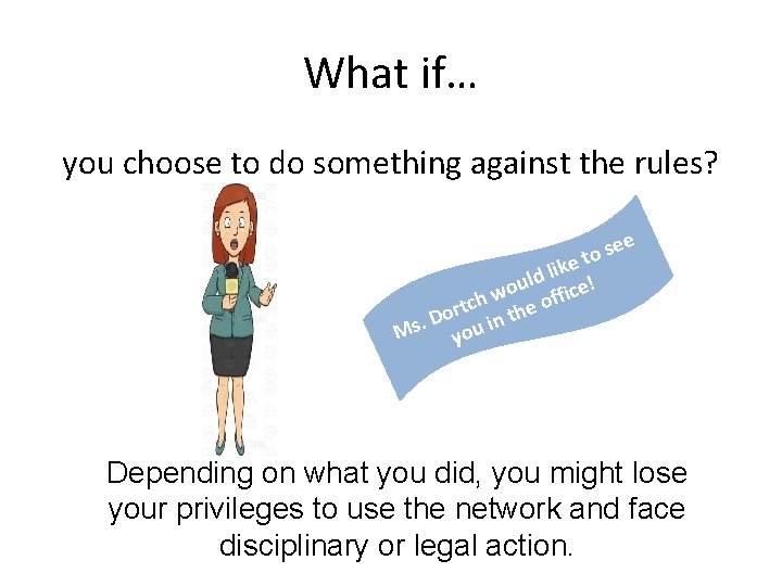 What if… you choose to do something against the rules? se o t ke