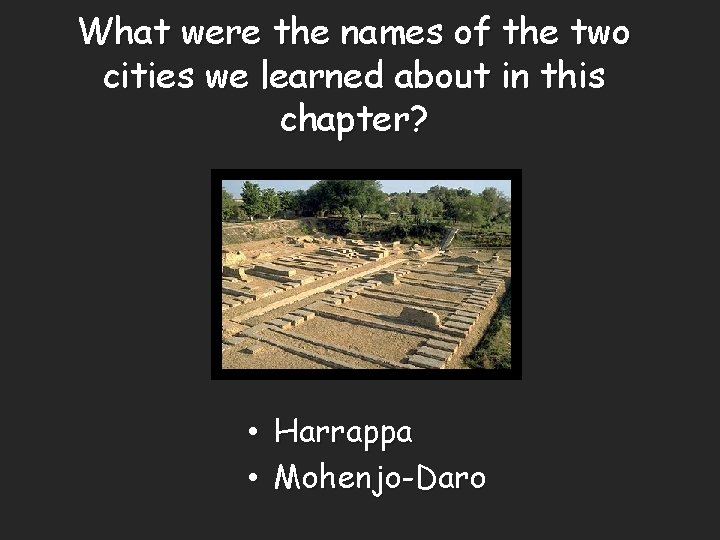 What were the names of the two cities we learned about in this chapter?