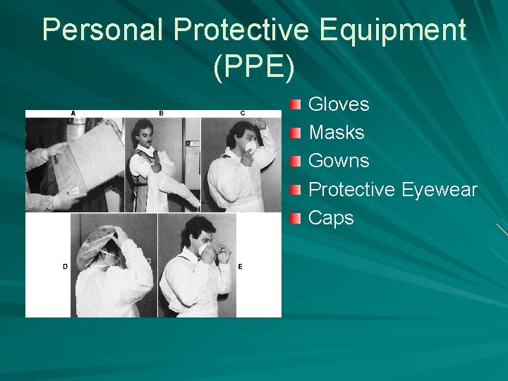 Personal Protective Equipment (PPE) Gloves Masks Gowns Protective Eyewear Caps 