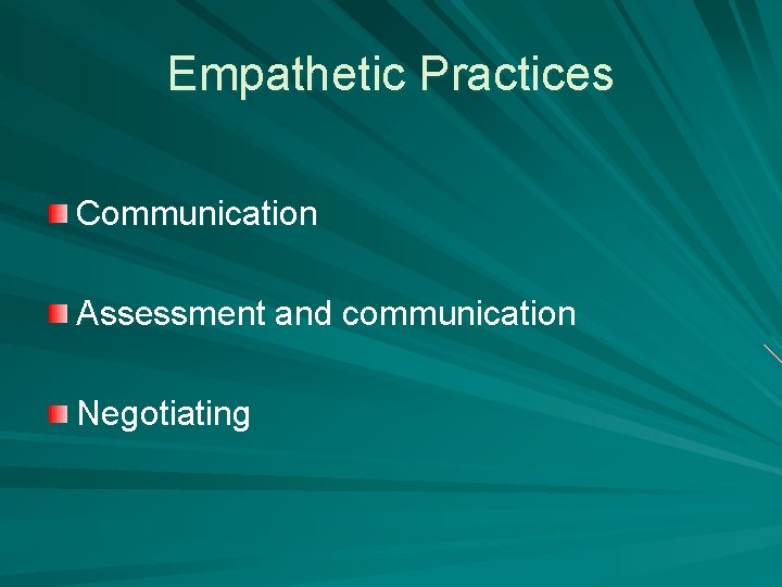 Empathetic Practices Communication Assessment and communication Negotiating 