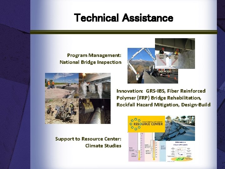 Technical Assistance Program Management: National Bridge Inspection Innovation: GRS-IBS, Fiber Reinforced Polymer (FRP) Bridge