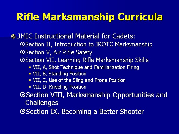 Rifle Marksmanship Curricula JMIC Instructional Material for Cadets: Section II, Introduction to JROTC Marksmanship