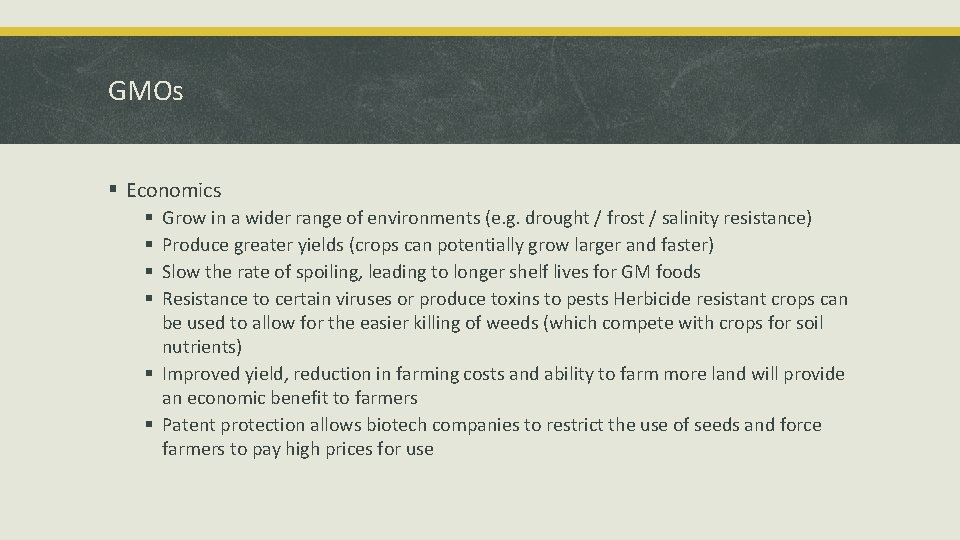 GMOs § Economics Grow in a wider range of environments (e. g. drought / GMOs § Economics Grow in a wider range of environments (e. g. drought /