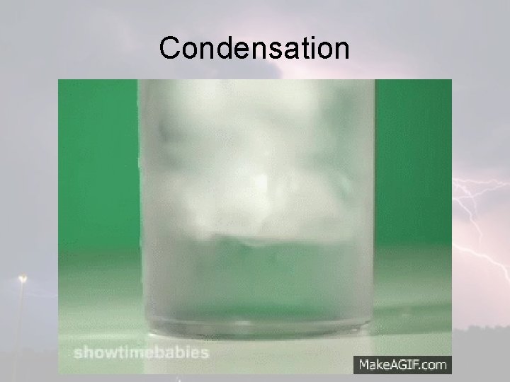 Condensation 