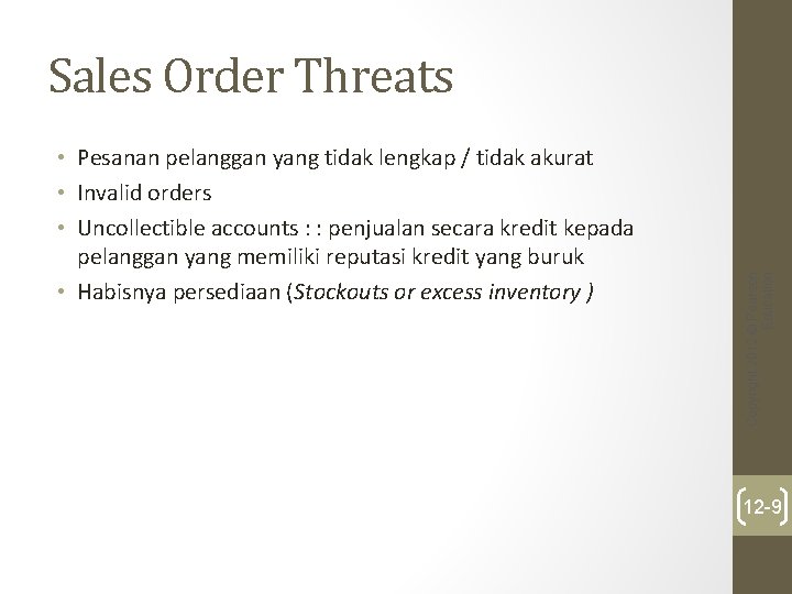  • Pesanan pelanggan yang tidak lengkap / tidak akurat • Invalid orders •