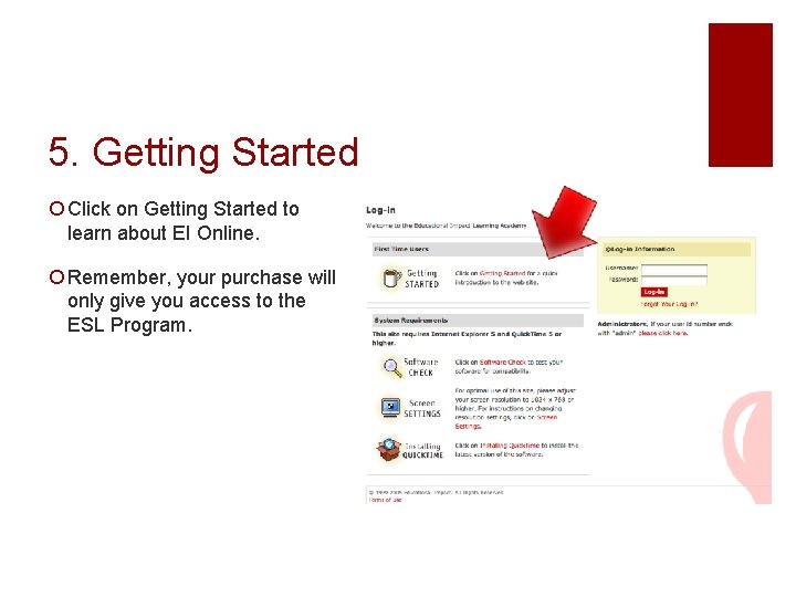 5. Getting Started ¡ Click on Getting Started to learn about EI Online. ¡