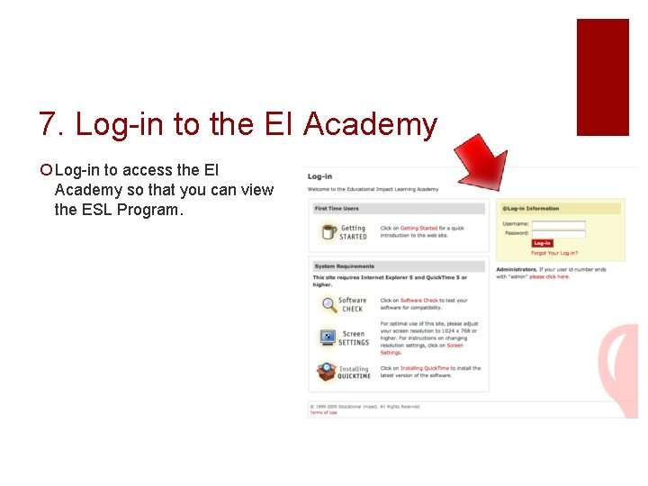 7. Log-in to the EI Academy ¡ Log-in to access the EI Academy so