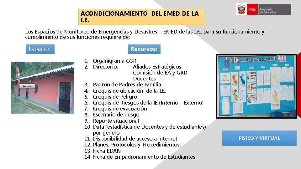 ACONDICIONAMIENTO DEL EMED DE LA I. E. Los Espacios de Monitoreo de Emergencias y