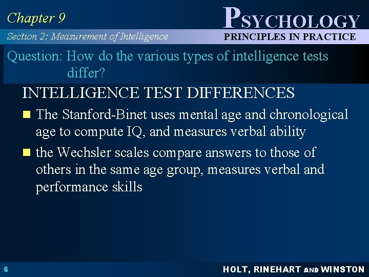 Chapter 9 Section 2: Measurement of Intelligence PSYCHOLOGY PRINCIPLES IN PRACTICE Question: How do