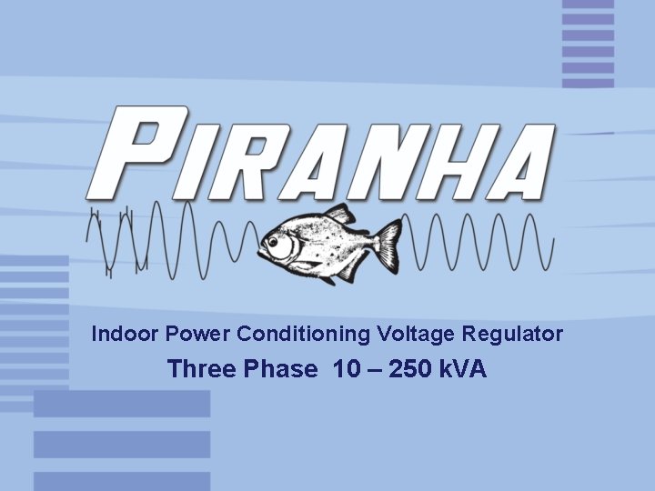 Indoor Power Conditioning Voltage Regulator Three Phase 10 – 250 k. VA 