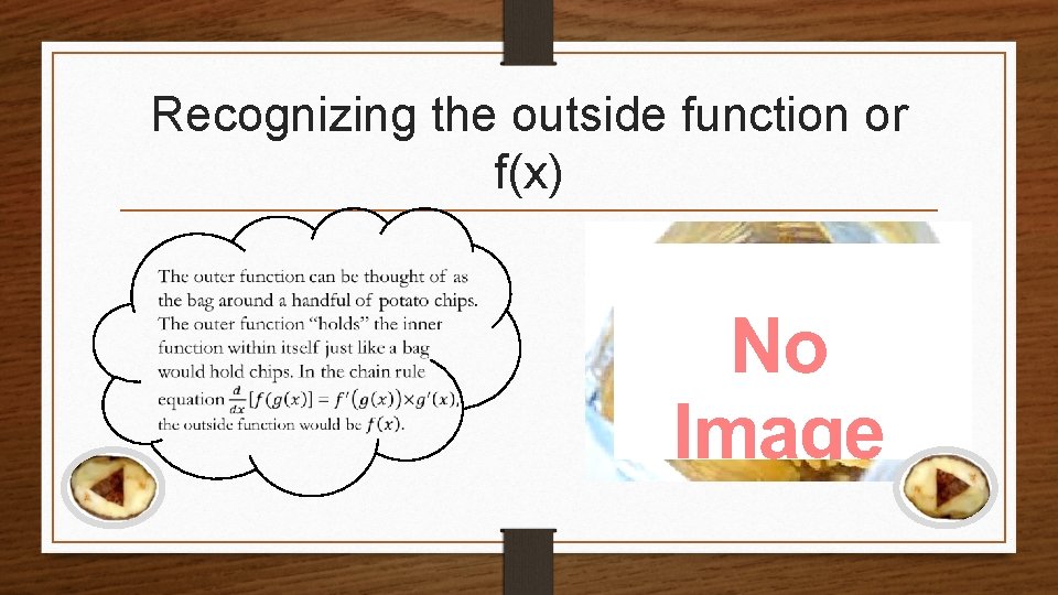 Recognizing the outside function or f(x) 