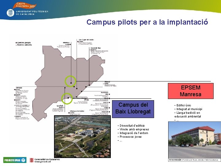 Campus pilots per a la implantació EPSEM Manresa Campus del Baix Llobregat • Diversitat