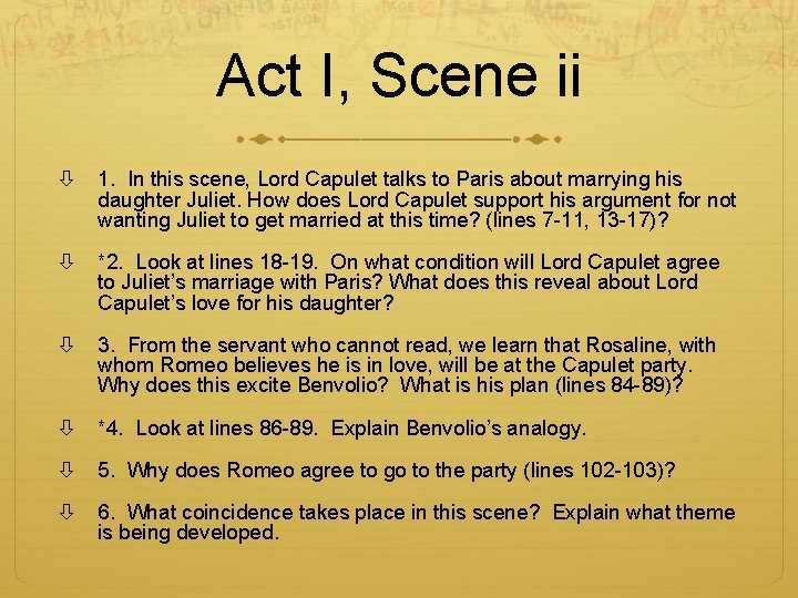 Act I, Scene ii 1. In this scene, Lord Capulet talks to Paris about