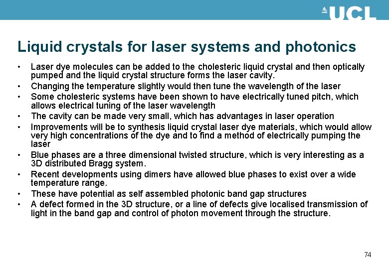 Liquid crystals for laser systems and photonics • • • Laser dye molecules can