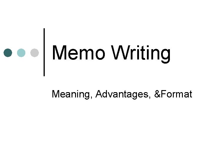 Memo Writing Meaning, Advantages, &Format 