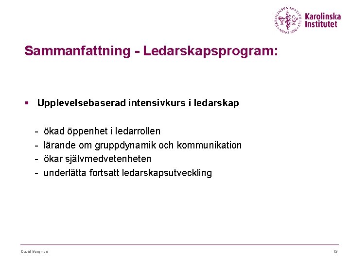 Sammanfattning - Ledarskapsprogram: § Upplevelsebaserad intensivkurs i ledarskap - ökad öppenhet i ledarrollen lärande