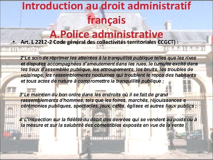  • Introduction au droit administratif français A. Police administrative Art. L 2212 -2