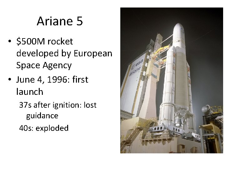 Ariane 5 • $500 M rocket developed by European Space Agency • June 4,