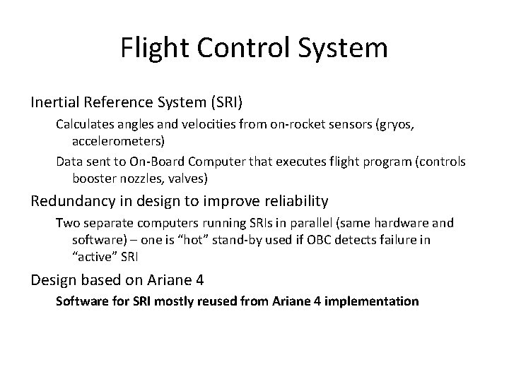 Flight Control System Inertial Reference System (SRI) Calculates angles and velocities from on-rocket sensors