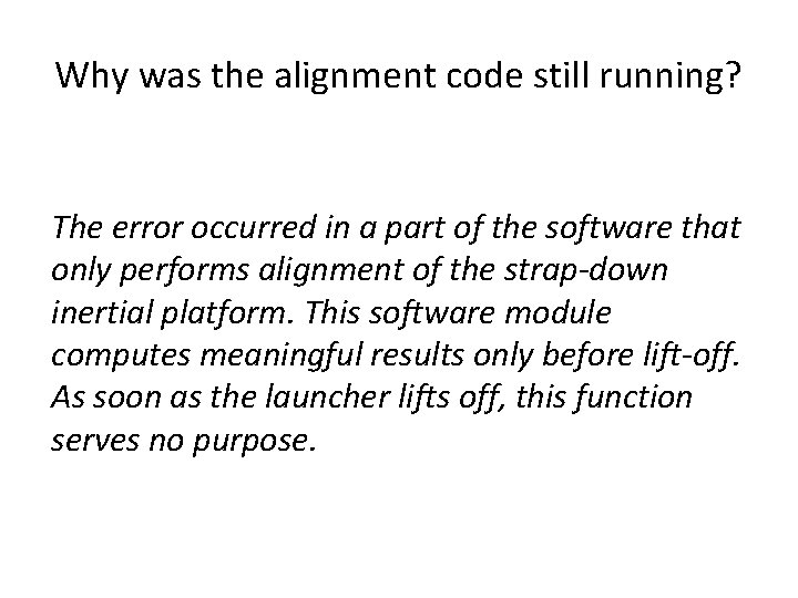 Why was the alignment code still running? The error occurred in a part of