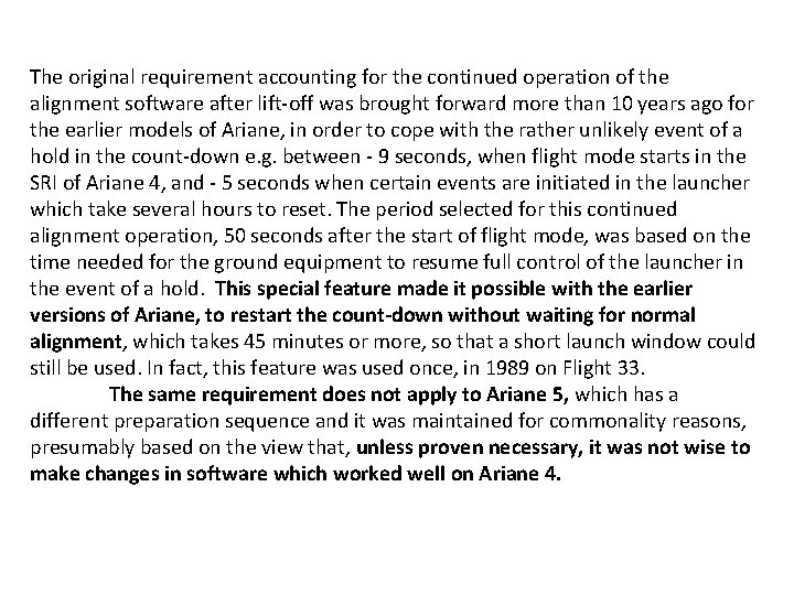 The original requirement accounting for the continued operation of the alignment software after lift-off