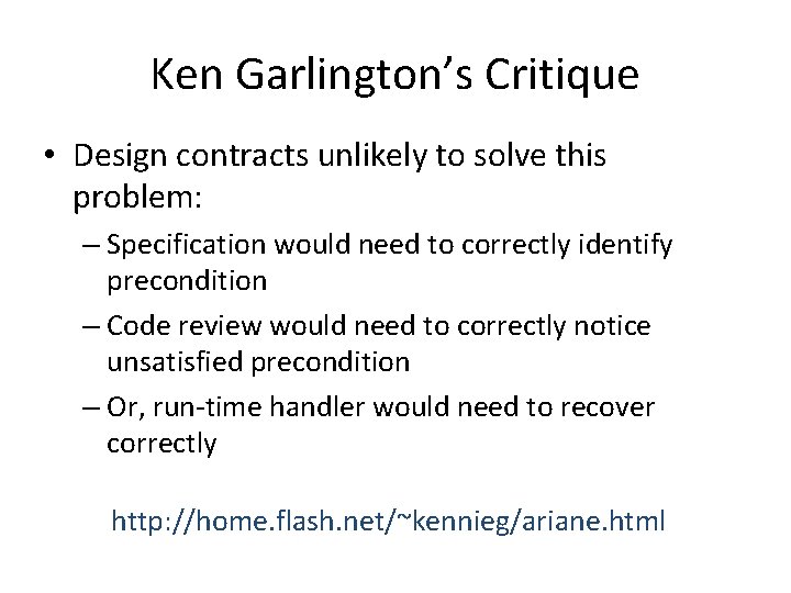 Ken Garlington’s Critique • Design contracts unlikely to solve this problem: – Specification would