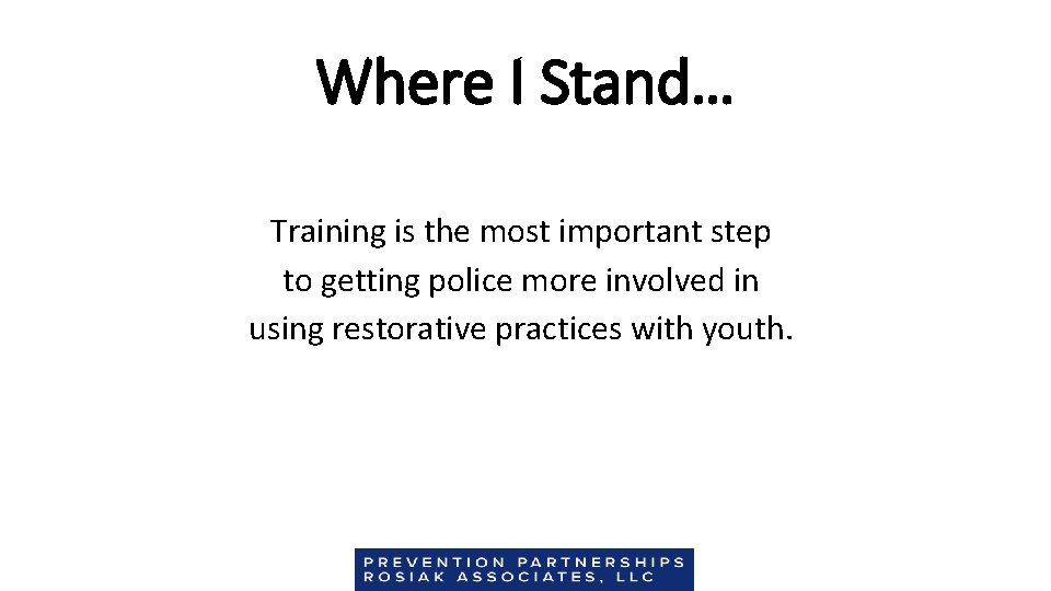 Where I Stand… Training is the most important step to getting police more involved